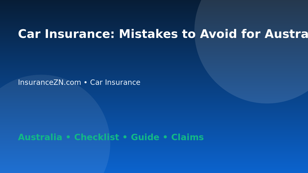 Car Insurance: Mistakes to Avoid for Australian Readers 2026 - InsuranceZN Australian insurance guide