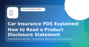 Car Insurance PDS Explained: How to Read a Product Disclosure Statement - Car insurance guide for Australian drivers