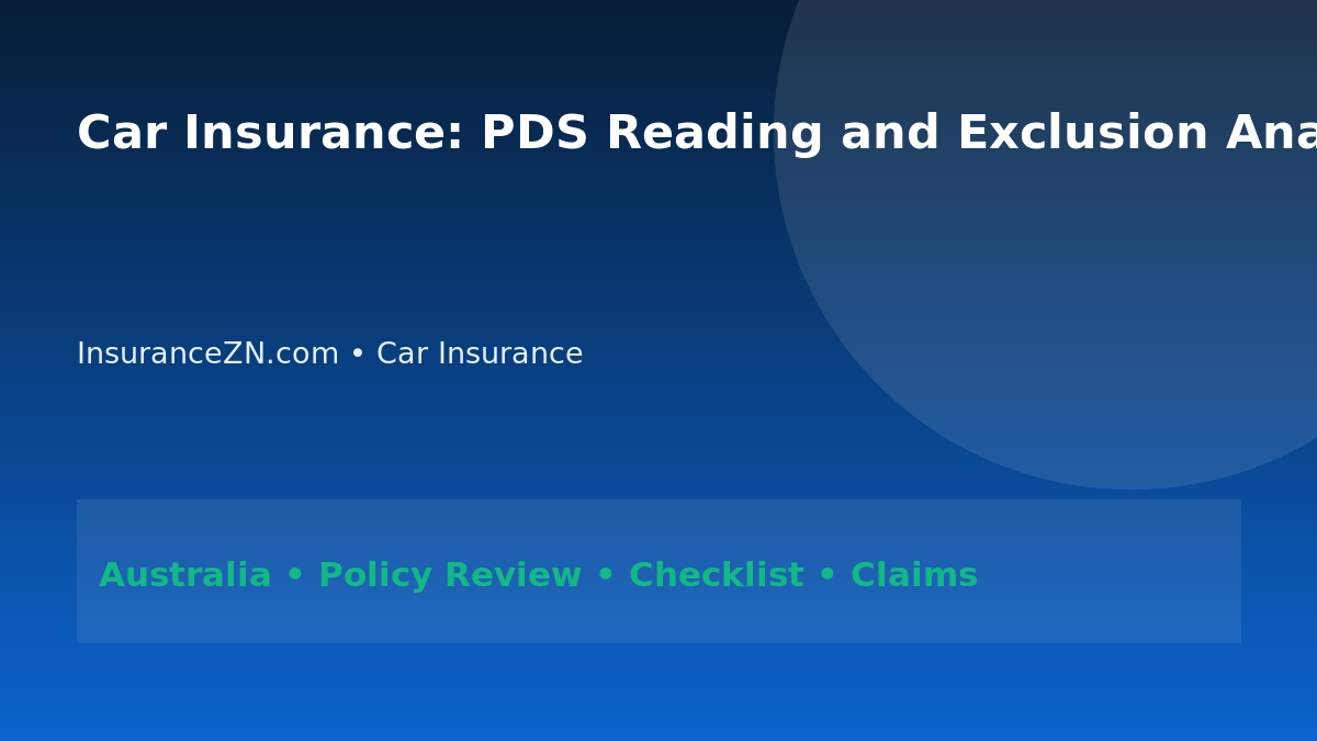 Car Insurance: PDS Reading and Exclusion Analysis for Australians 2026 - InsuranceZN Australian insurance guide