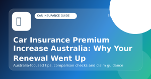 Car Insurance Premium Increase Australia: Why Your Renewal Went Up - Car insurance guide for Australian drivers