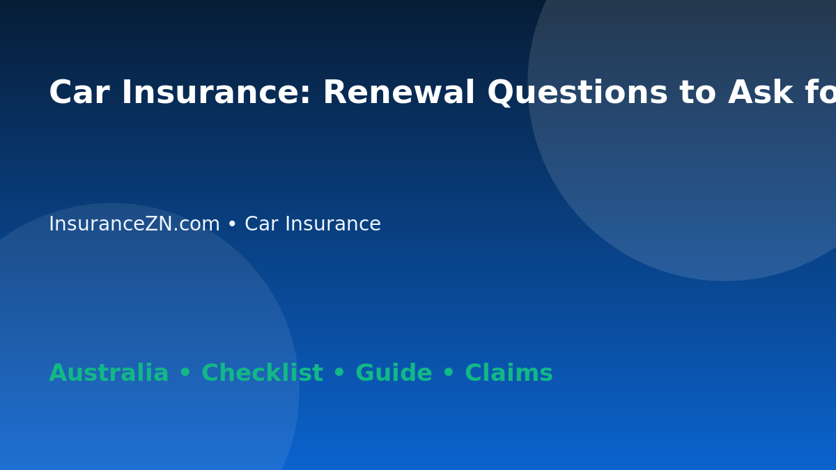 Car Insurance: Renewal Questions to Ask for Australian Readers 2026 - InsuranceZN Australian insurance guide