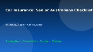 Car Insurance: Senior Australians Checklist for Australian Readers 2026 - InsuranceZN Australian insurance guide