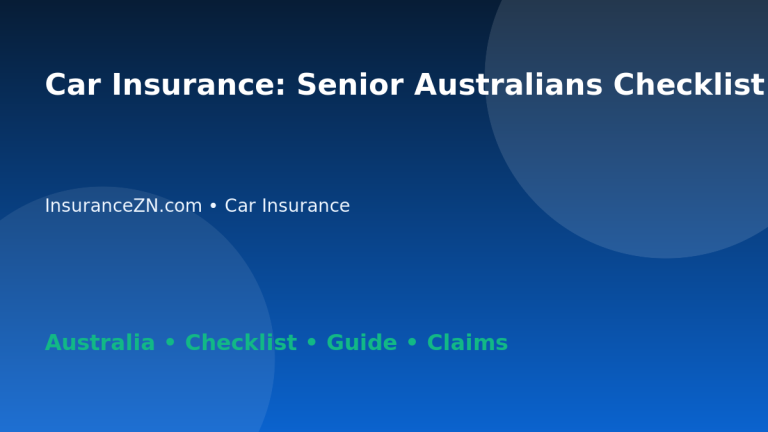 Car Insurance: Senior Australians Checklist for Australian Readers 2026 - InsuranceZN Australian insurance guide