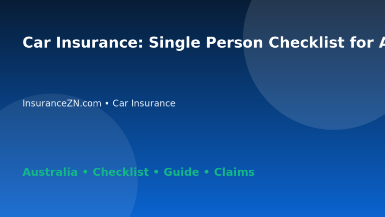 Car Insurance: Single Person Checklist for Australian Readers 2026 - InsuranceZN Australian insurance guide