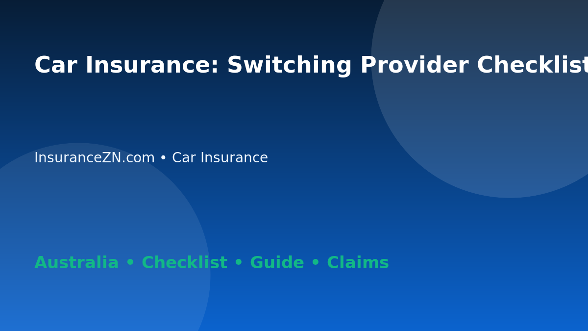 Car Insurance: Switching Provider Checklist for Australian Readers 2026 - InsuranceZN Australian insurance guide