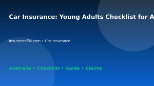 Car Insurance: Young Adults Checklist for Australian Readers 2026 - InsuranceZN Australian insurance guide