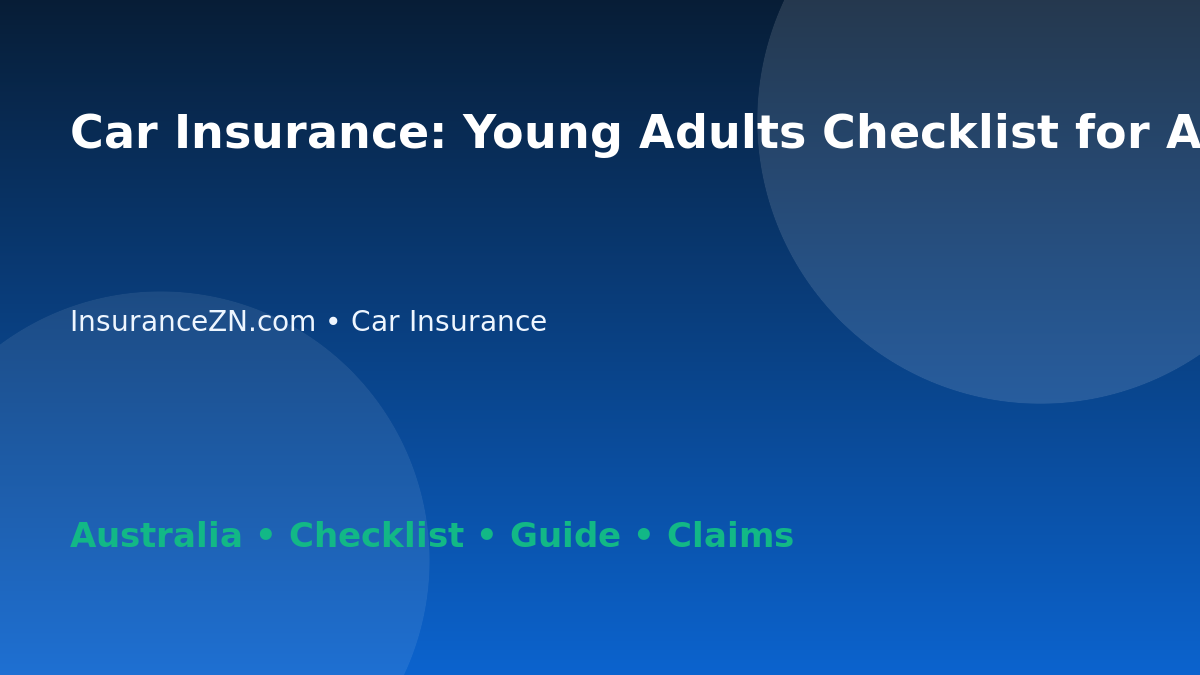 Car Insurance: Young Adults Checklist for Australian Readers 2026 - InsuranceZN Australian insurance guide