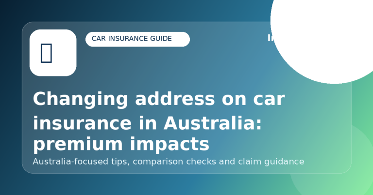 Changing address on car insurance in Australia: premium impacts - Car insurance guide for Australian drivers