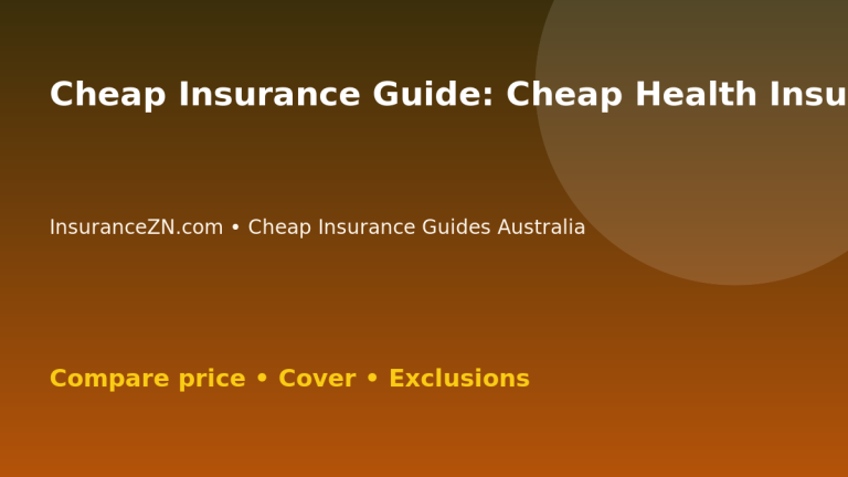 Cheap Insurance Guide: Cheap Health Insurance Without Ignoring Waiting Periods - Australian insurance comparison guide