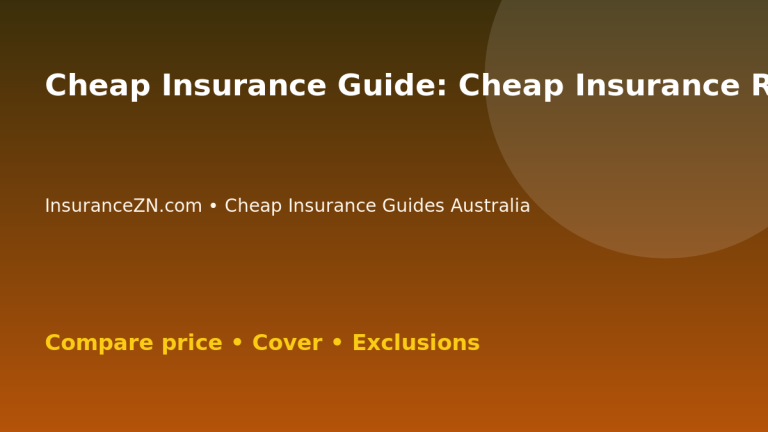Cheap Insurance Guide: Cheap Insurance Renewal Comparison Tips - Australian insurance comparison guide