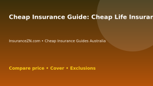 Cheap Insurance Guide: Cheap Life Insurance Without Ignoring Exclusions - Australian insurance comparison guide