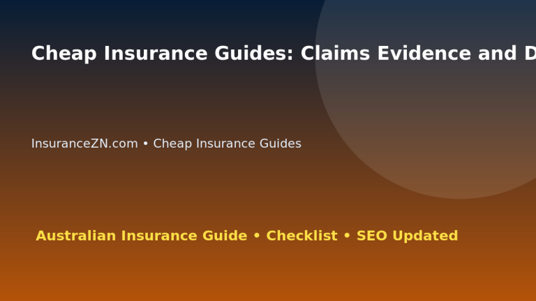 Cheap Insurance Guides: Claims Evidence and Document Strategy for Australian Readers 2026 featured image