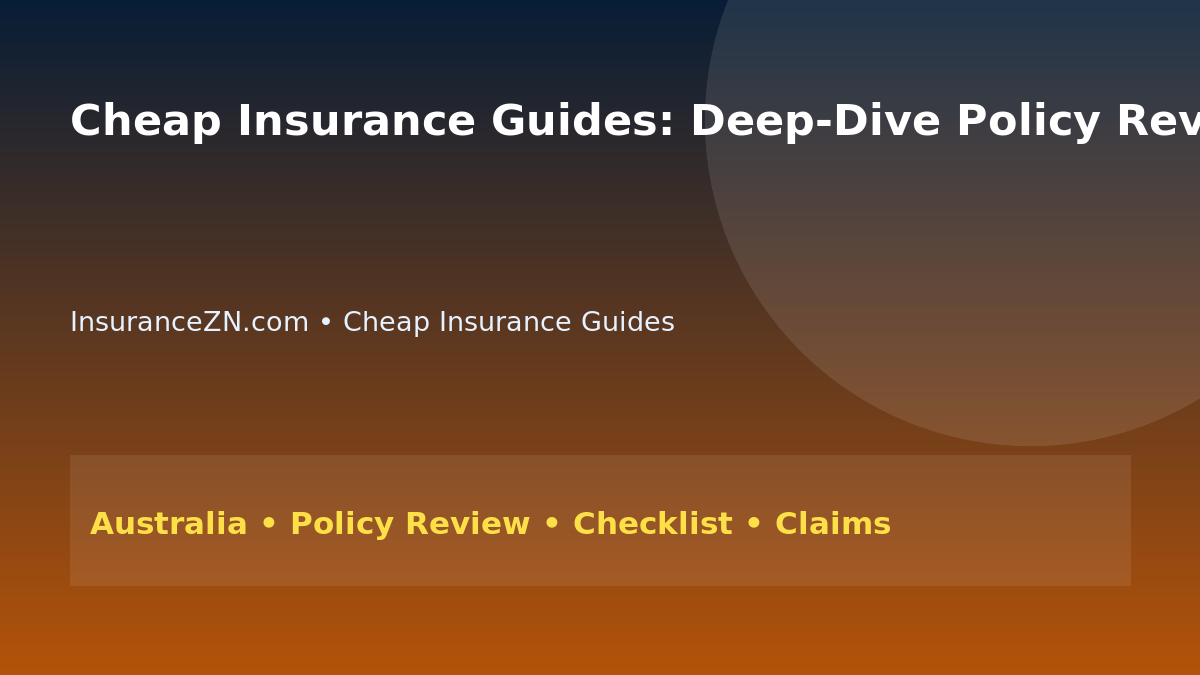 Cheap Insurance Guides: Deep-Dive Policy Review Framework for Australians 2026 - InsuranceZN Australian insurance guide