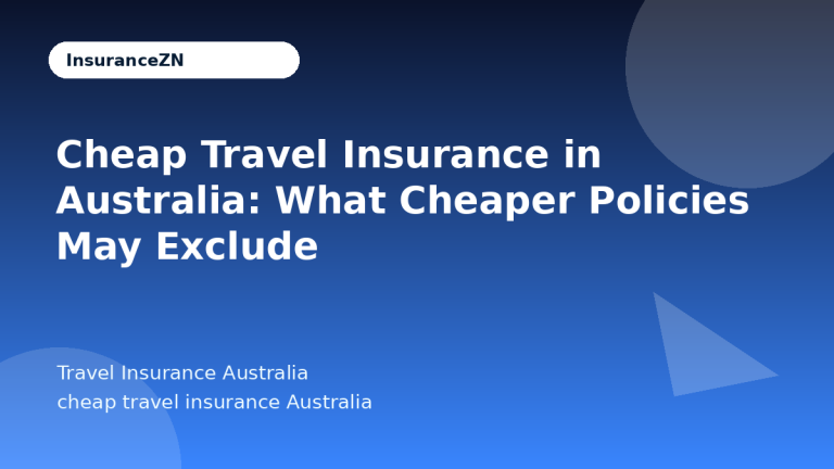 Cheap Travel Insurance in Australia: What Cheaper Policies May Exclude - Travel Insurance Australia guide