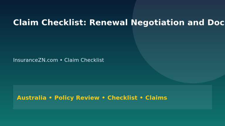 Claim Checklist: Renewal Negotiation and Documentation Plan for Australians 2026 - InsuranceZN Australian insurance guide
