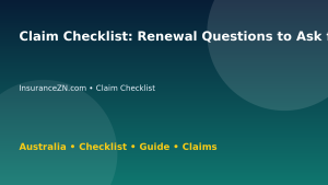 Claim Checklist: Renewal Questions to Ask for Australian Readers 2026 - InsuranceZN Australian insurance guide
