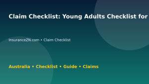 Claim Checklist: Young Adults Checklist for Australian Readers 2026 - InsuranceZN Australian insurance guide