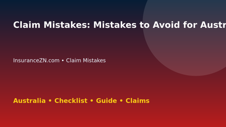 Claim Mistakes: Mistakes to Avoid for Australian Readers 2026 - InsuranceZN guide