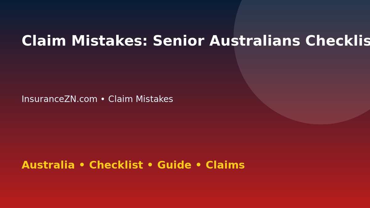 Claim Mistakes: Senior Australians Checklist for Australian Readers 2026 - InsuranceZN guide