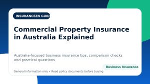Commercial Property Insurance in Australia Explained - Australian business insurance guide