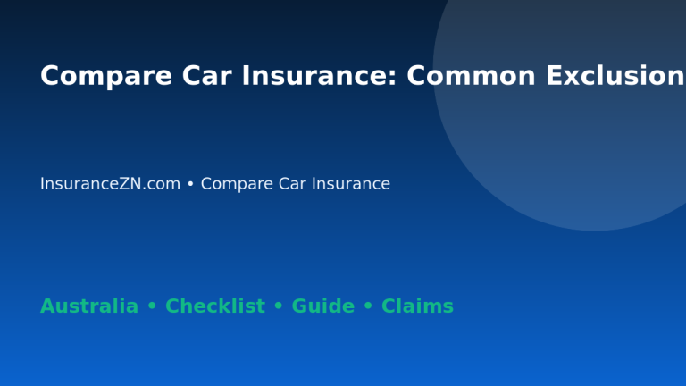 Compare Car Insurance: Common Exclusions to Check for Australian Readers 2026 - InsuranceZN guide