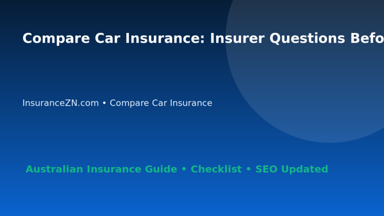 Compare Car Insurance: Insurer Questions Before You Buy for Australian Readers 2026 featured image