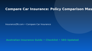 Compare Car Insurance: Policy Comparison Master Checklist for Australian Readers 2026 featured image
