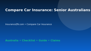 Compare Car Insurance: Senior Australians Checklist for Australian Readers 2026 - InsuranceZN guide
