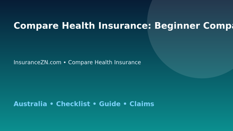 Compare Health Insurance: Beginner Comparison Steps for Australian Readers 2026 - InsuranceZN guide