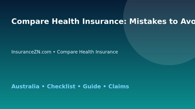 Compare Health Insurance: Mistakes to Avoid for Australian Readers 2026 - InsuranceZN guide