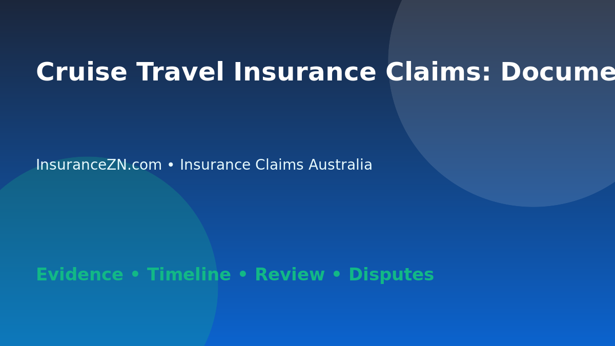 Cruise Travel Insurance Claims: Documents to Keep - Australian insurance claims guide