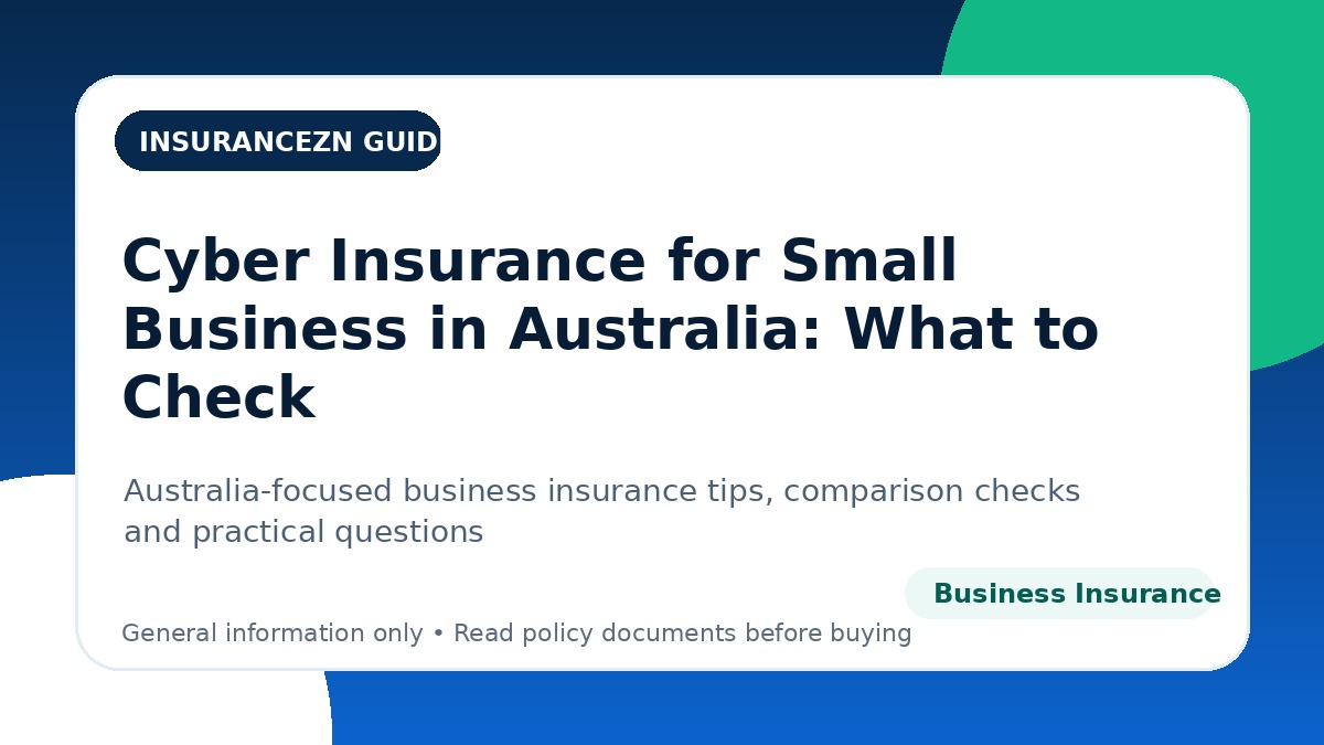 Cyber Insurance for Small Business in Australia: What to Check - Australian business insurance guide