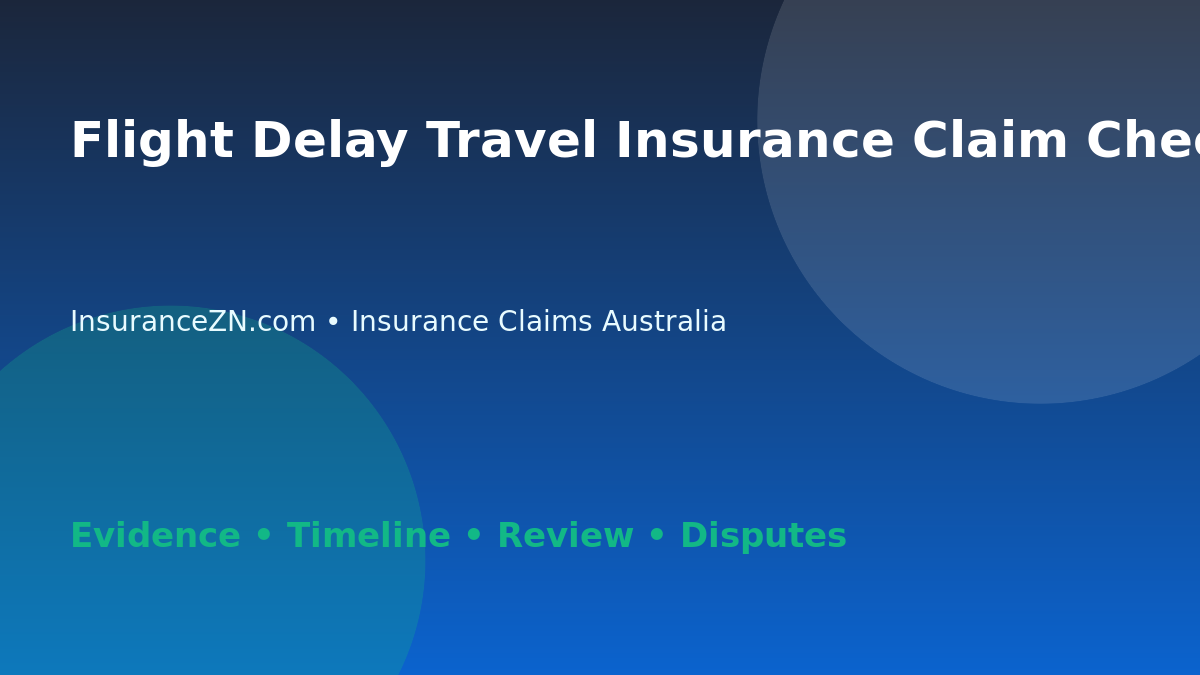 Flight Delay Travel Insurance Claim Checklist - Australian insurance claims guide