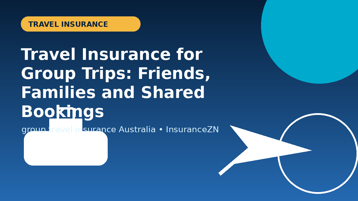 Travel Insurance for Group Trips: Friends, Families and Shared Bookings - travel insurance guide image