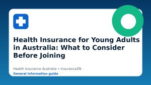 Health Insurance for Young Adults in Australia: What to Consider Before Joining - Health insurance guide for Australian readers