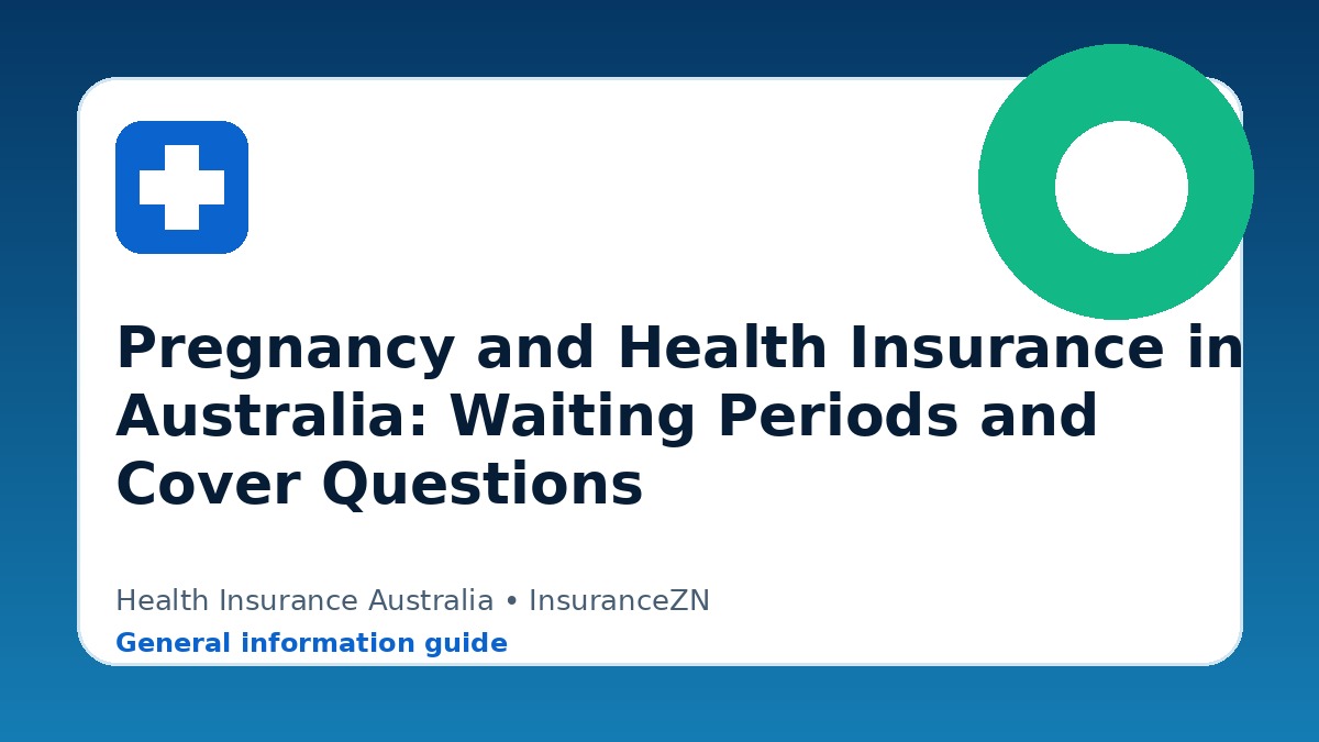 Pregnancy and Health Insurance in Australia: Waiting Periods and Cover Questions - Health insurance guide for Australian readers