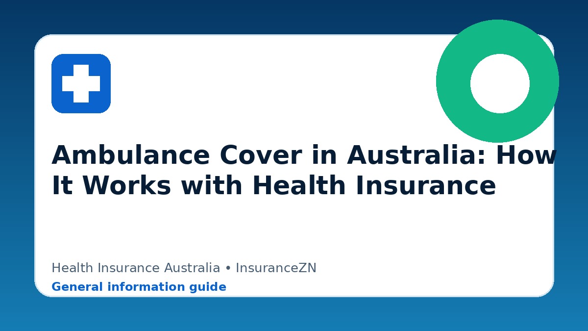 Ambulance Cover in Australia: How It Works with Health Insurance - Health insurance guide for Australian readers