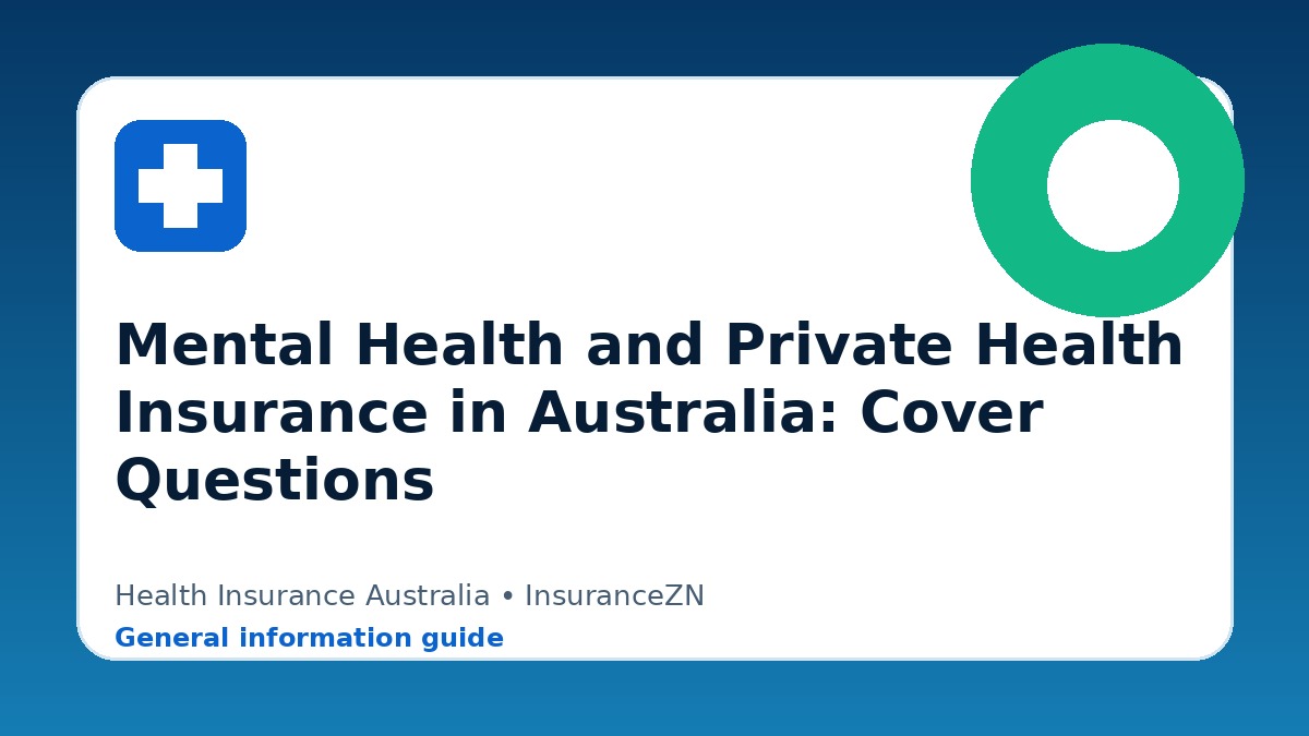Mental Health and Private Health Insurance in Australia: Cover Questions - Health insurance guide for Australian readers