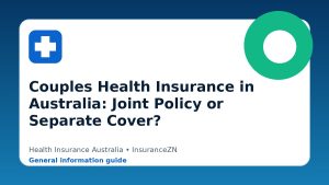 Couples Health Insurance in Australia: Joint Policy or Separate Cover? - Health insurance guide for Australian readers