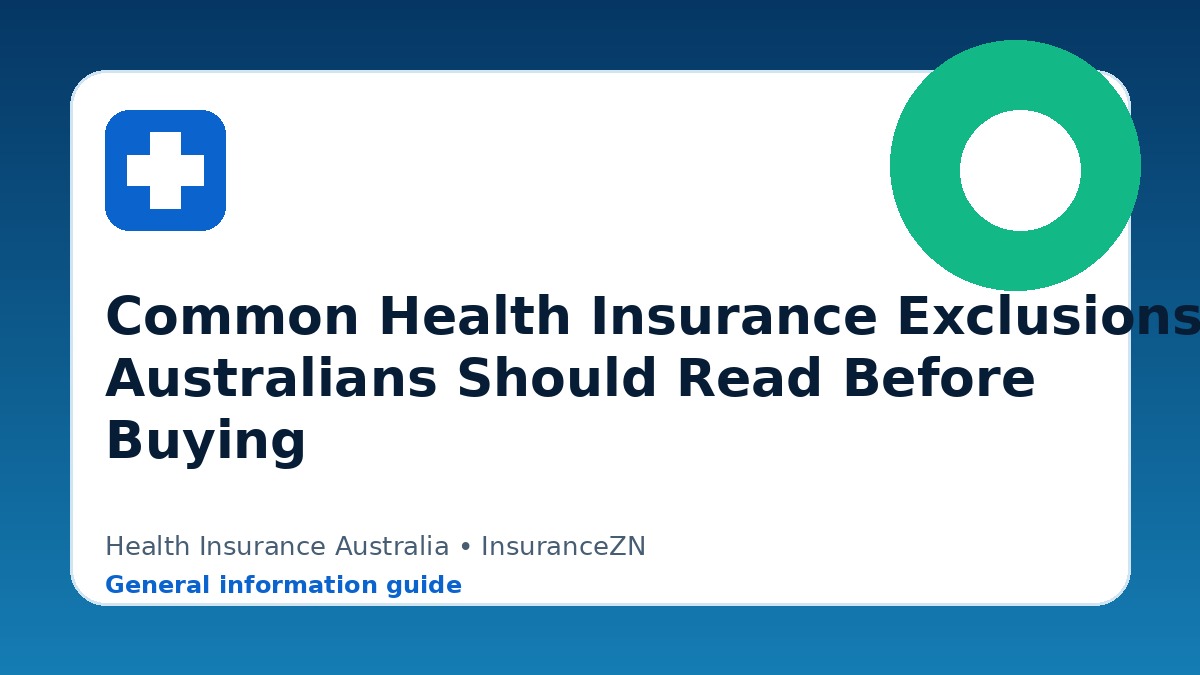 Common Health Insurance Exclusions Australians Should Read Before Buying - Health insurance guide for Australian readers