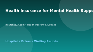 Health Insurance for Mental Health Support - Australian insurance guide