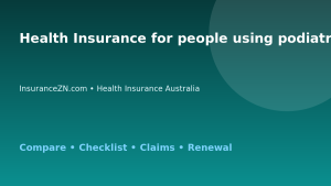 Health Insurance for people using podiatry extras in Australia - Australian insurance guide