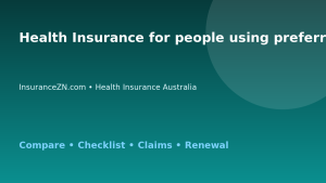 Health Insurance for people using preferred providers in Australia - Australian insurance guide