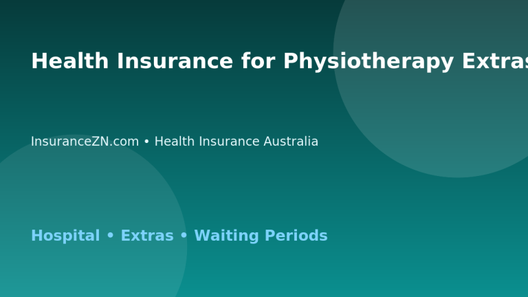 Health Insurance for Physiotherapy Extras - Australian insurance guide