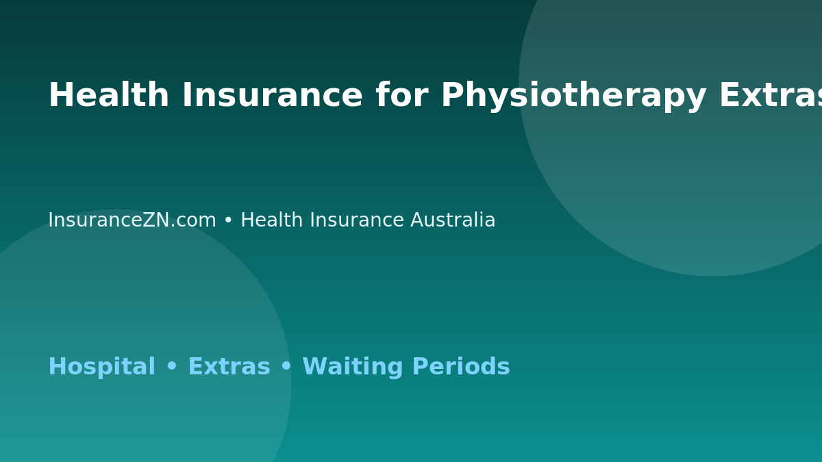 Health Insurance for Physiotherapy Extras - Australian insurance guide