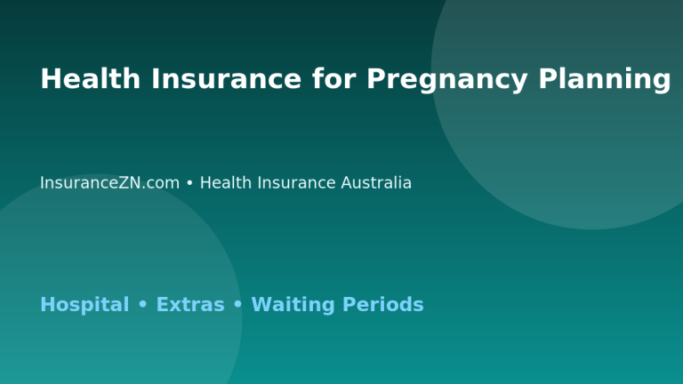 Health Insurance for Pregnancy Planning in Australia - Australian insurance guide