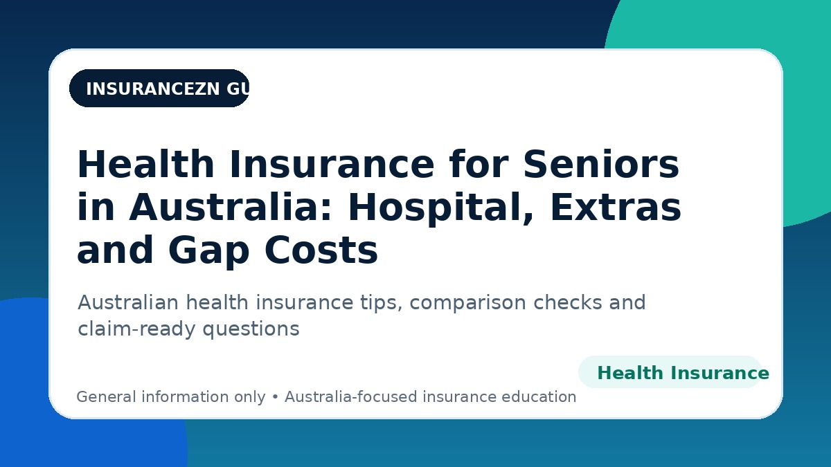Health Insurance for Seniors in Australia: Hospital, Extras and Gap Costs - Australian health insurance guide