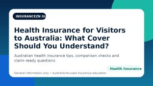 Health Insurance for Visitors to Australia: What Cover Should You Understand? - Australian health insurance guide