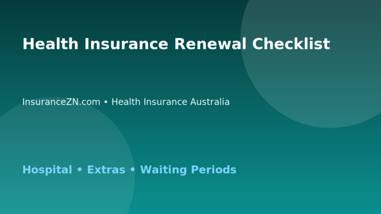 Health Insurance Renewal Checklist - Australian insurance guide