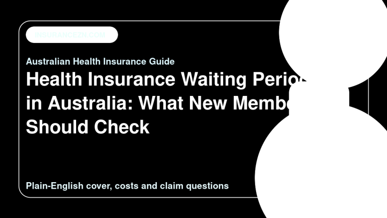 Health Insurance Waiting Periods in Australia: What New Members Should Check - Australian health insurance guide